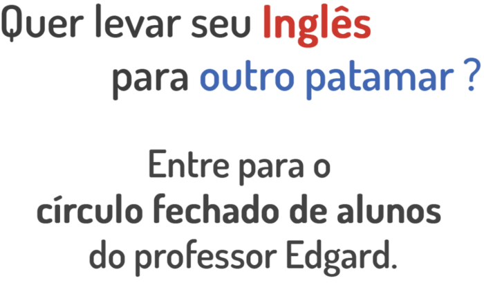 Mentoria de Inglês com o Prof. Edgard Santos é bom e vale a pena